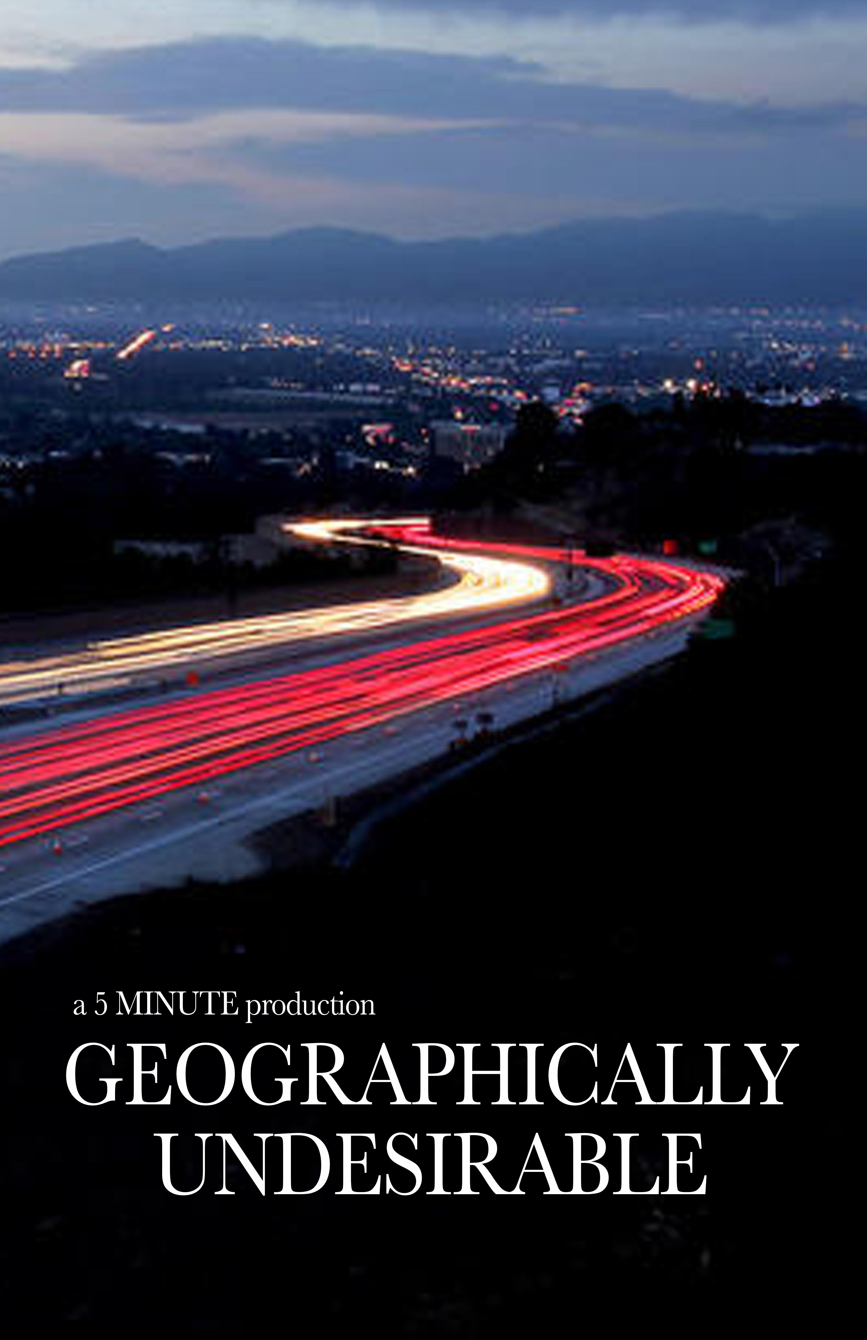 Geographically Undesirable